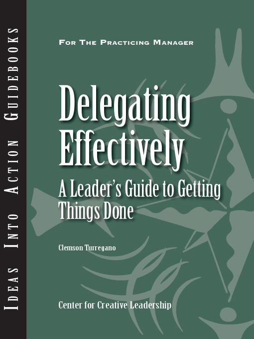Title details for Delegating Effectively by Clemson Turregano - Available